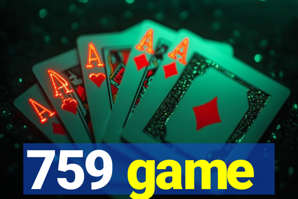 759 game